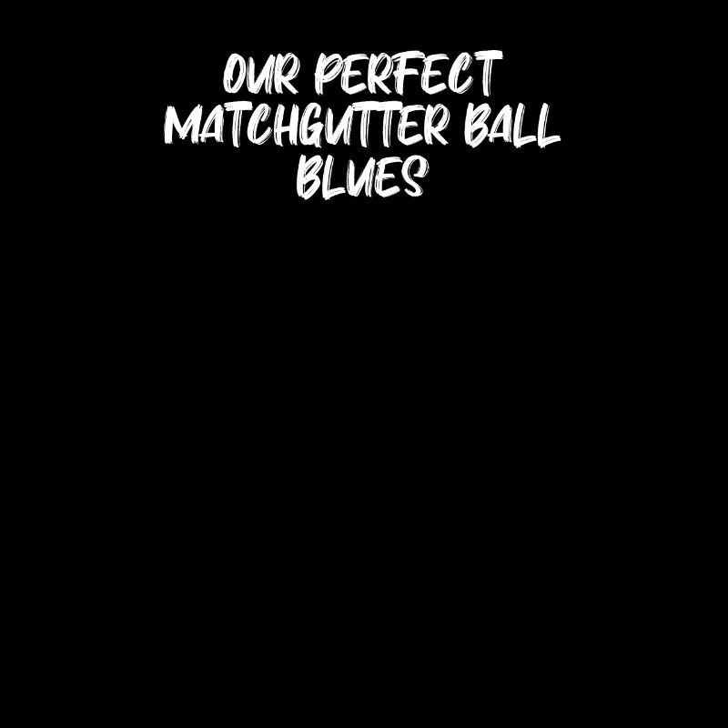 Bowling - Our perfect matchGutter Ball Blues