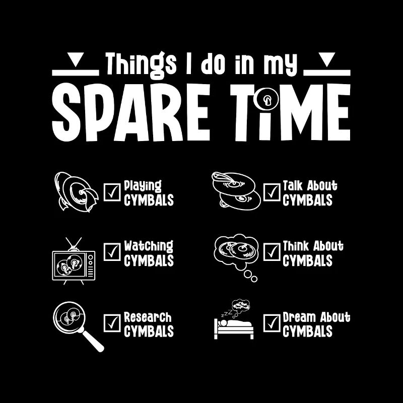 Things I do in my spare time playing Cymbals