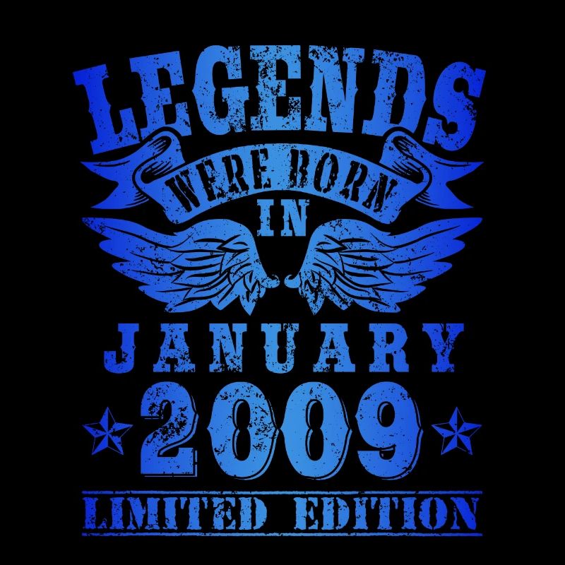 Legends were born in Januar 2009 Geburtstag