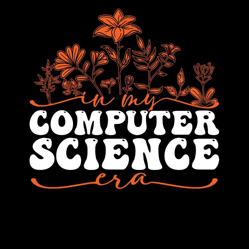 In My Computer Science Era Mit Blumen