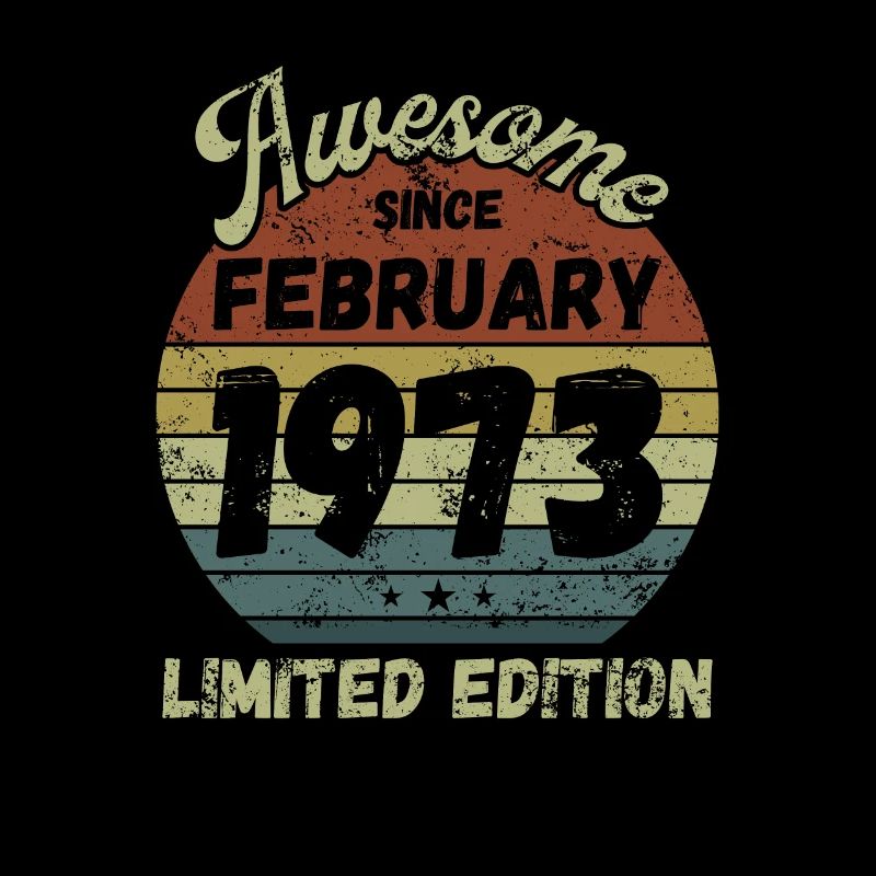 Awesome since February 1973 - Geburtstag