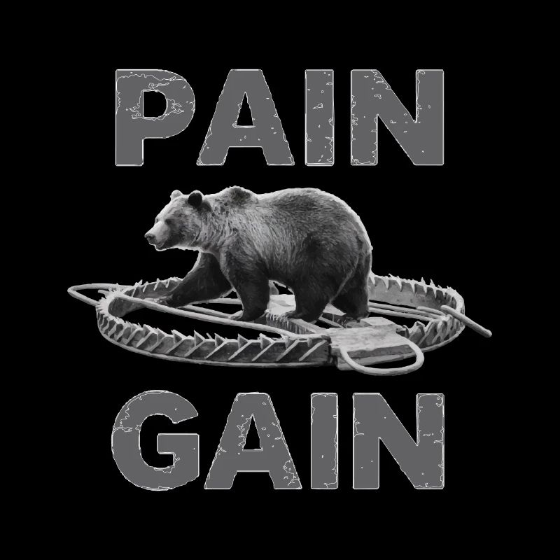 STEPPING ON BEAR TRAPS, PAIN GAIN