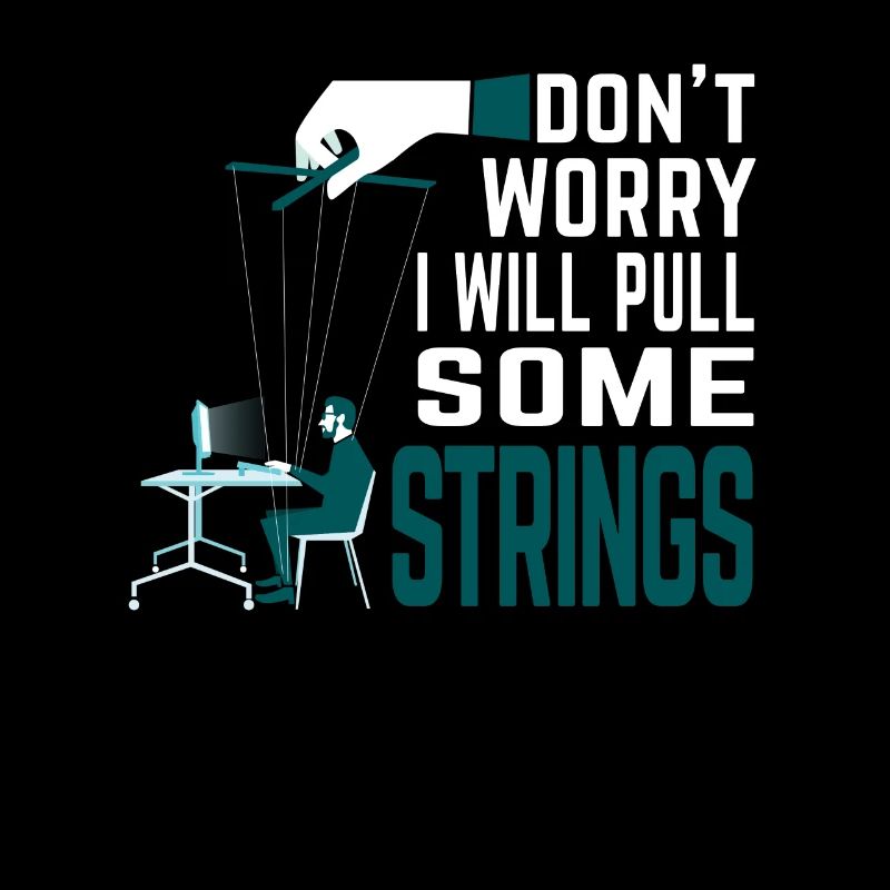 Don't worry, I'll pull the strings - Programmer