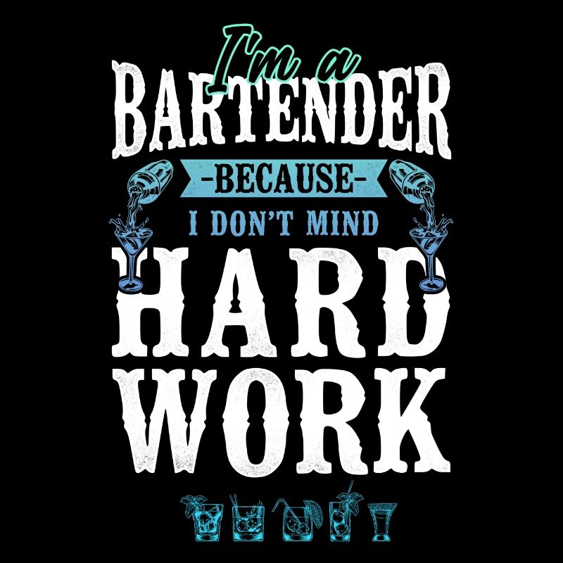 Bartender Mixologist I'm A