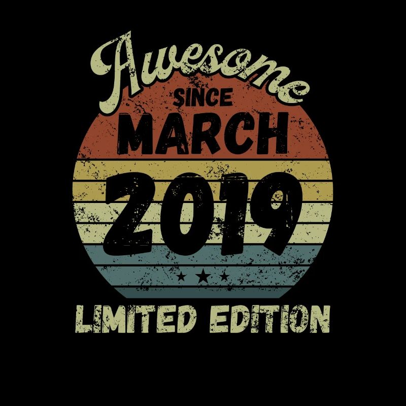 Awesome since March 2019 - Geburtstag