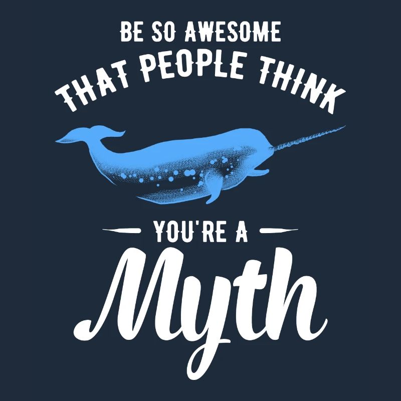 Be So Awesome That People Think You're A Myth Fun