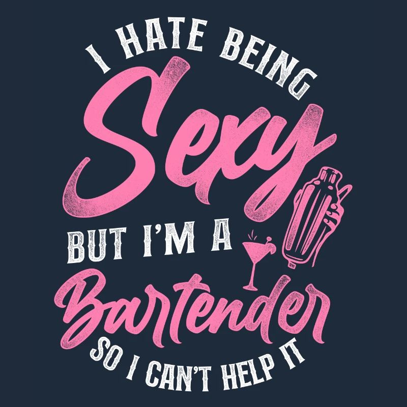 Bartender Mixologist I Hate Being