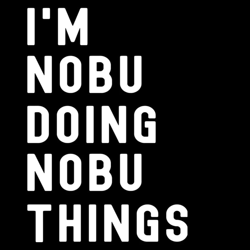 I'm Nobu Doing Nobu Things