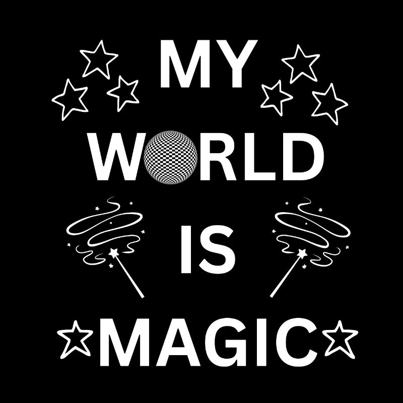 MY WORLD IS MAGIC