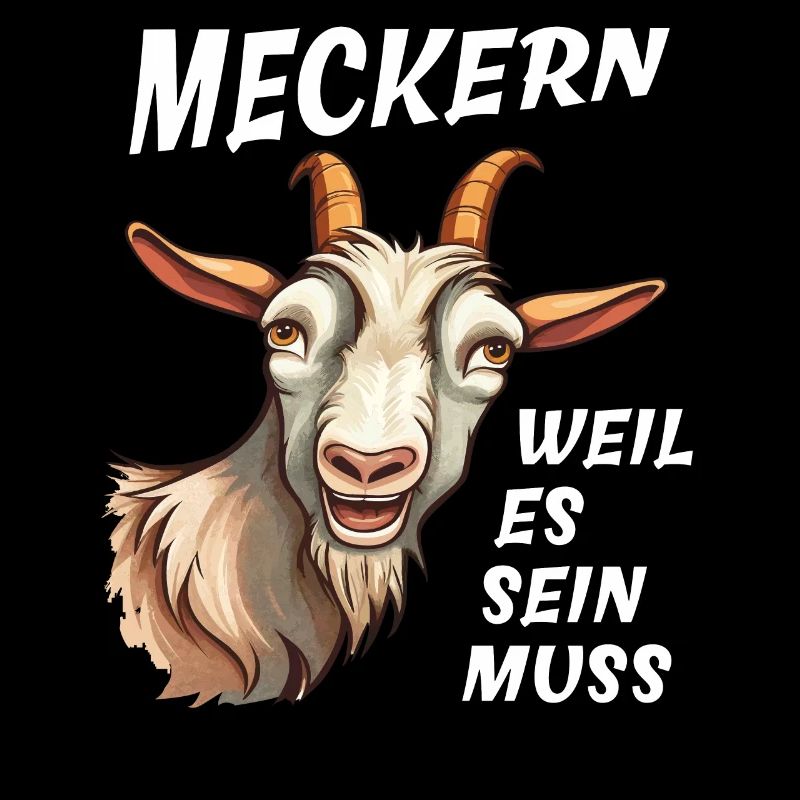 ZIEGE MECKERN WEIL ES SEIN MUSS