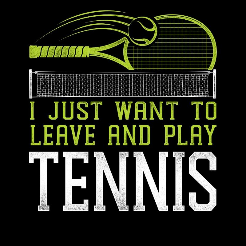 Funny Tennis Player Racket I Just