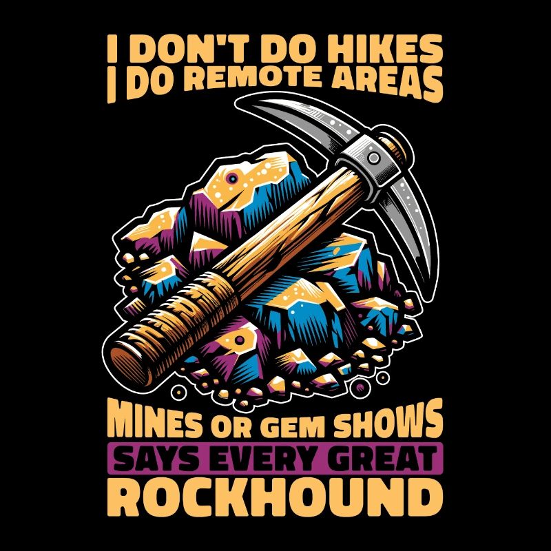 Rockhounding Je ne fais pas de randonnées Je fais de la collecte de roches
