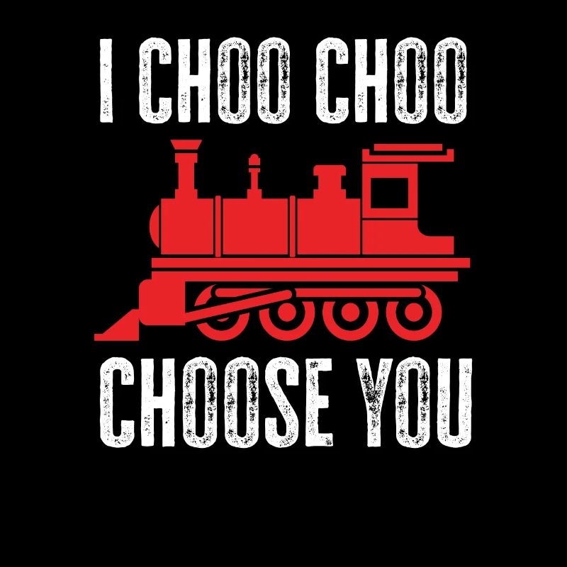I Choo Choo Choose You