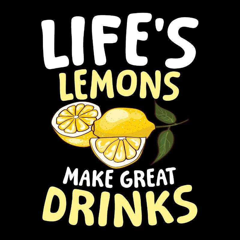 Life's lemons make great drinks für einen