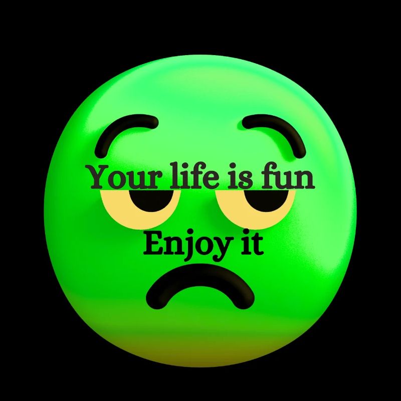 Life is fun