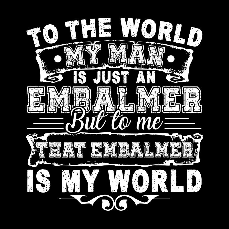 Embalmer My Embalmer Is My World