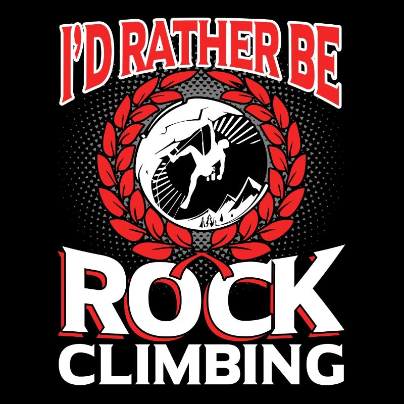 I'd Rather Be Rock Climbing
