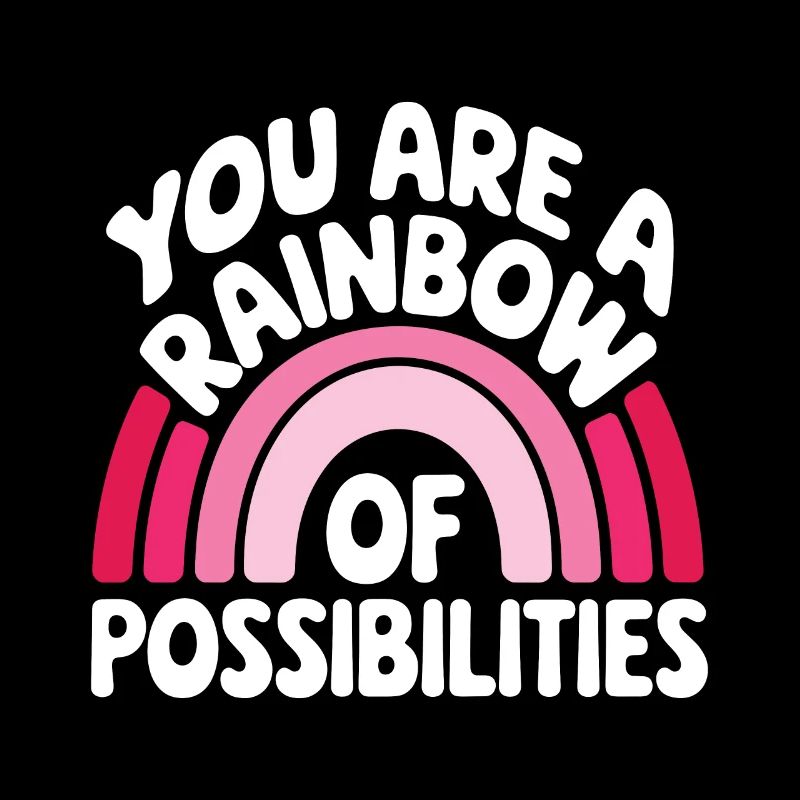 Vous êtes un arc-en-ciel de possibilités Enseignant Empower