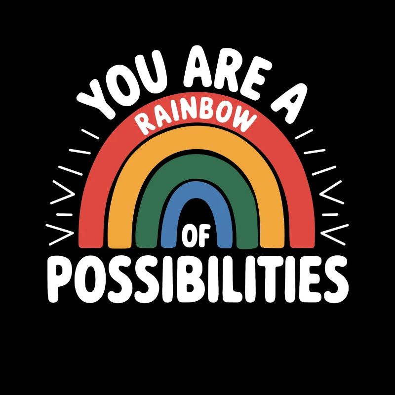 Vous êtes un arc-en-ciel de possibilités Enseignant Empower