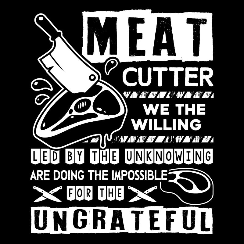 Meat Cutter Proud Meat Cutter