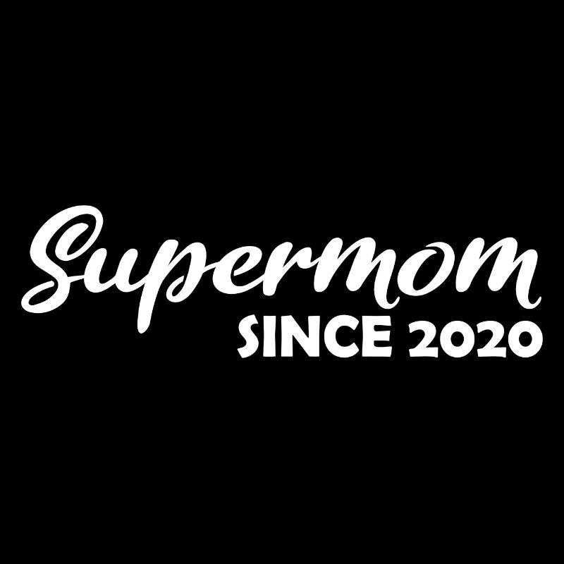 Supermom since 2020