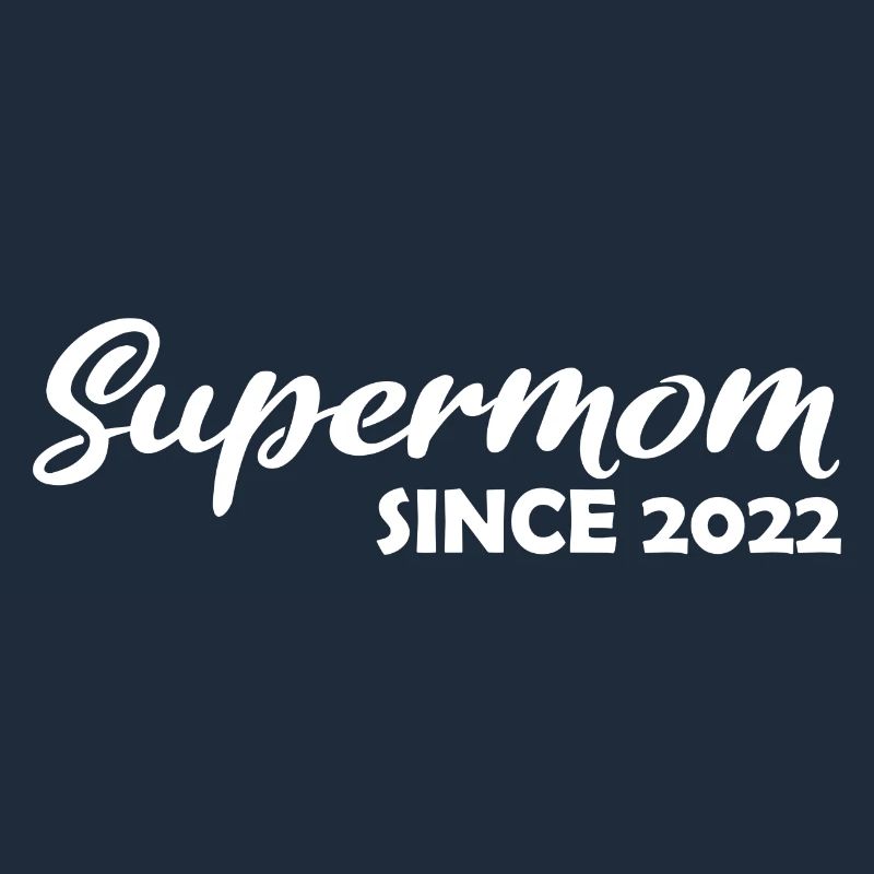 Supermom since 2022