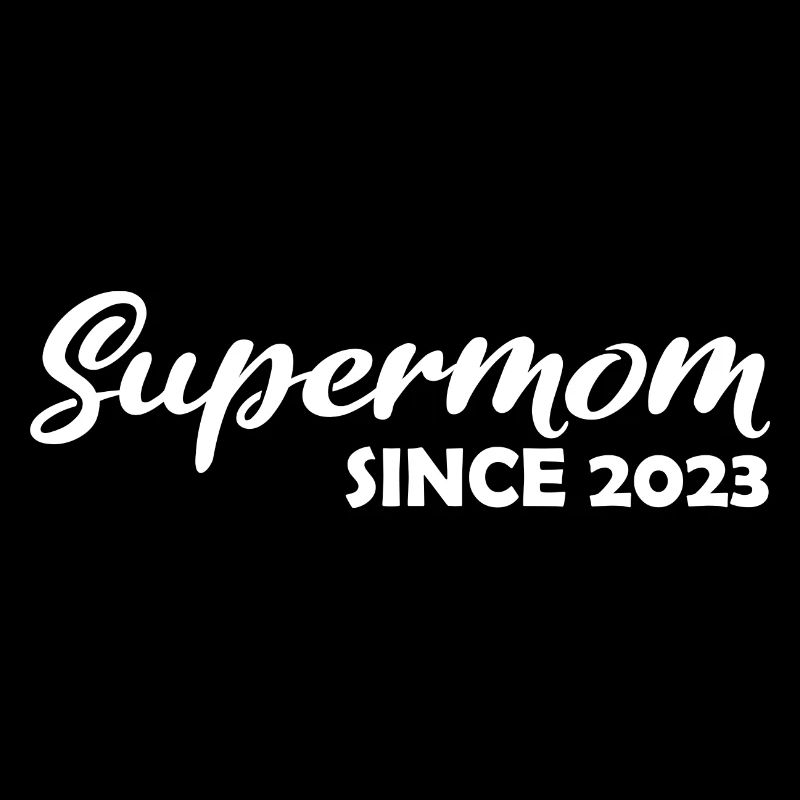 Supermom since 2023