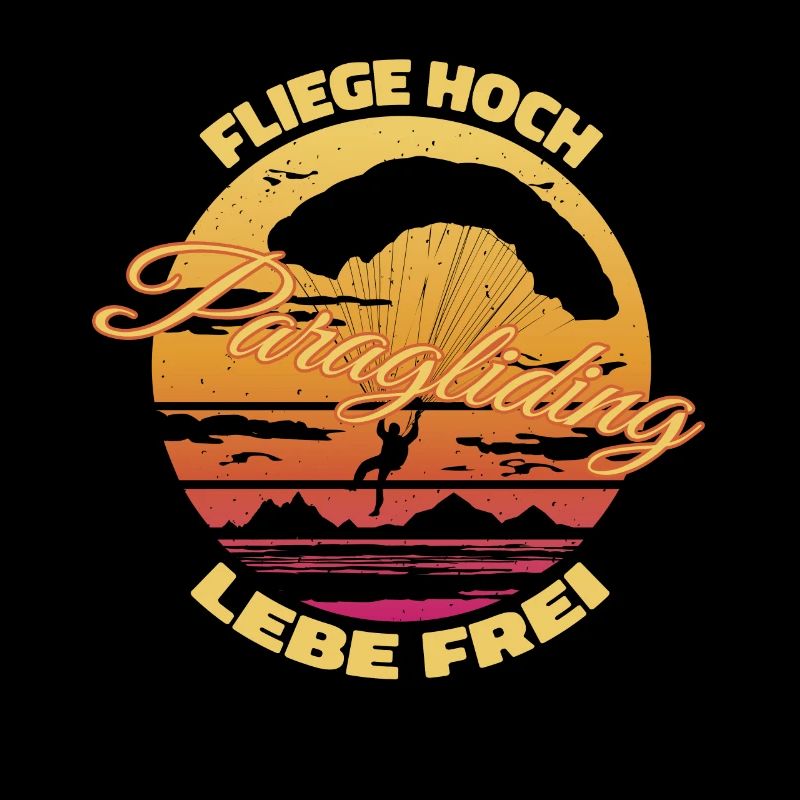 Fliege hoch, lebe frei - Paragliding Spruch