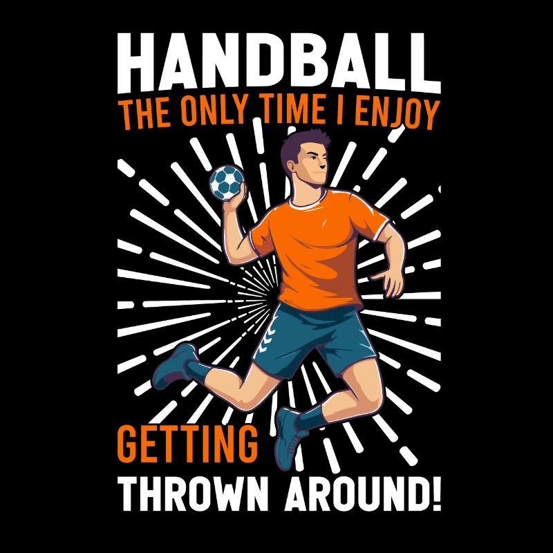 Handball: The only time I enjoy getting thrown aro