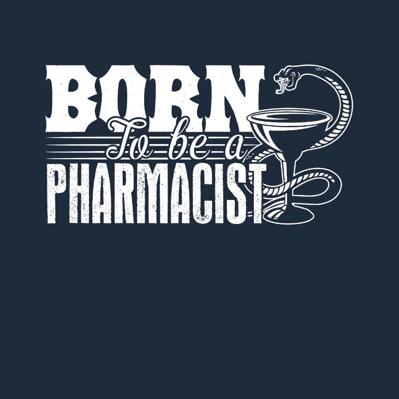 Pharmacist Born To Be A Pharmacist