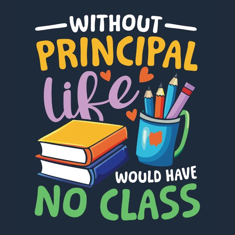 Without principals life would have no class