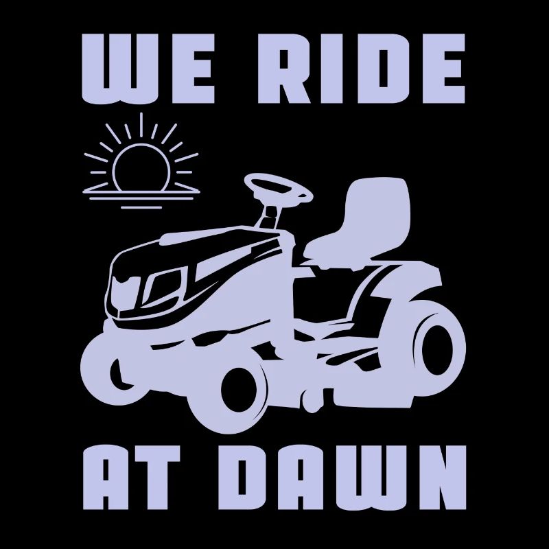 We ride at dawn lawn mower tractor