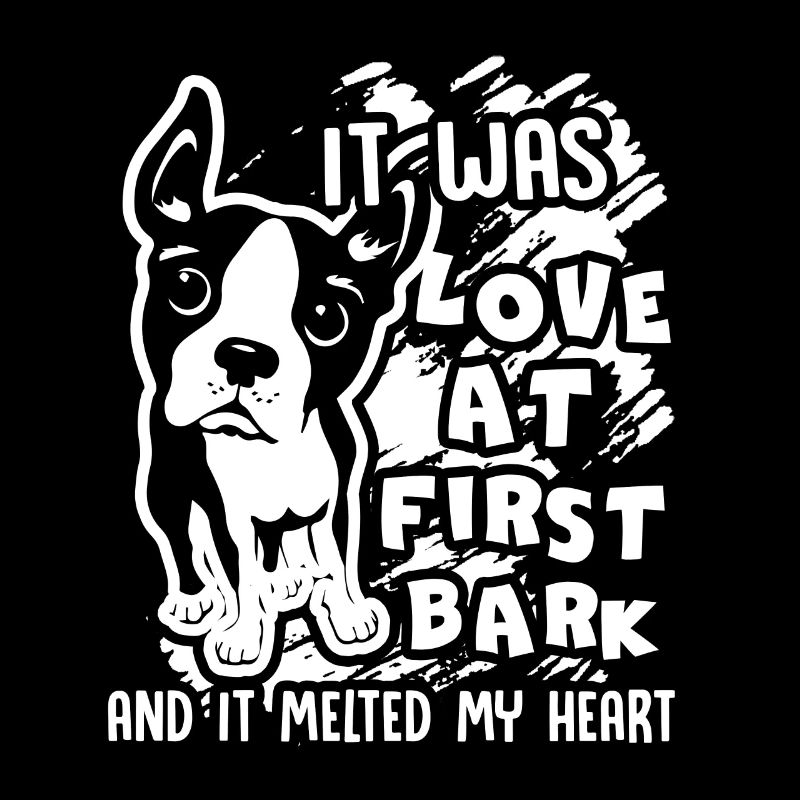 Boston Terrier It Was Love At First Bark