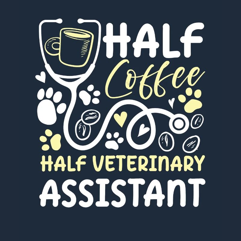 Half Coffee Half Veterinary Assistant