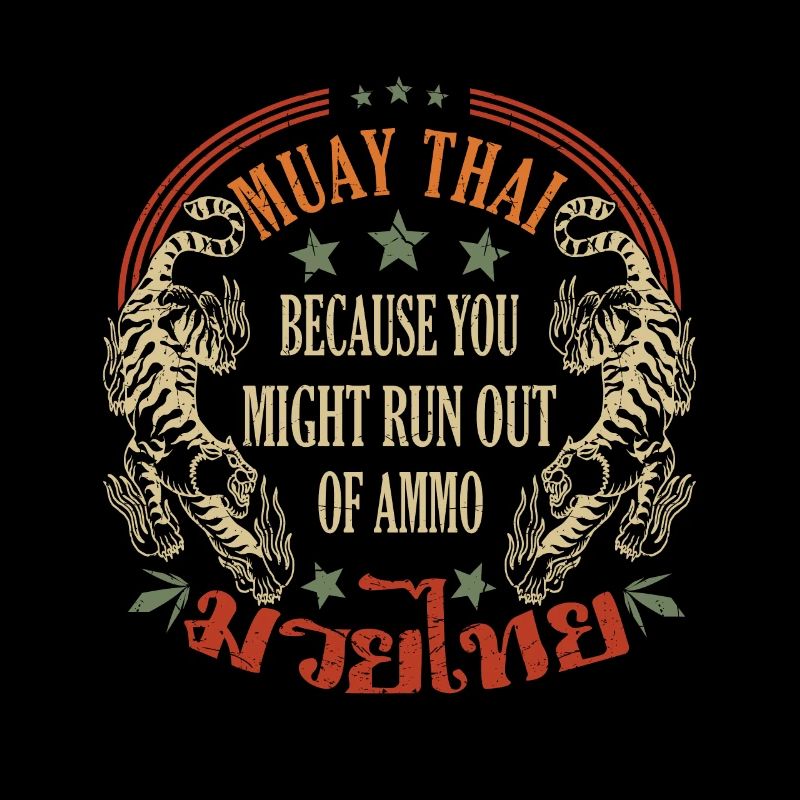 Muay Thai parce que vous pourriez manquer de munitions