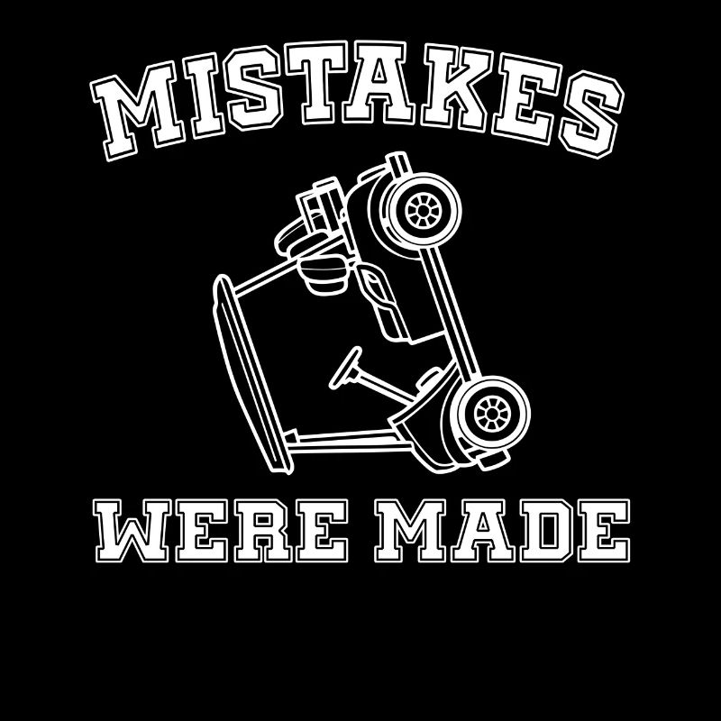 Mistakes Were Made Fun Car Humor Graphic