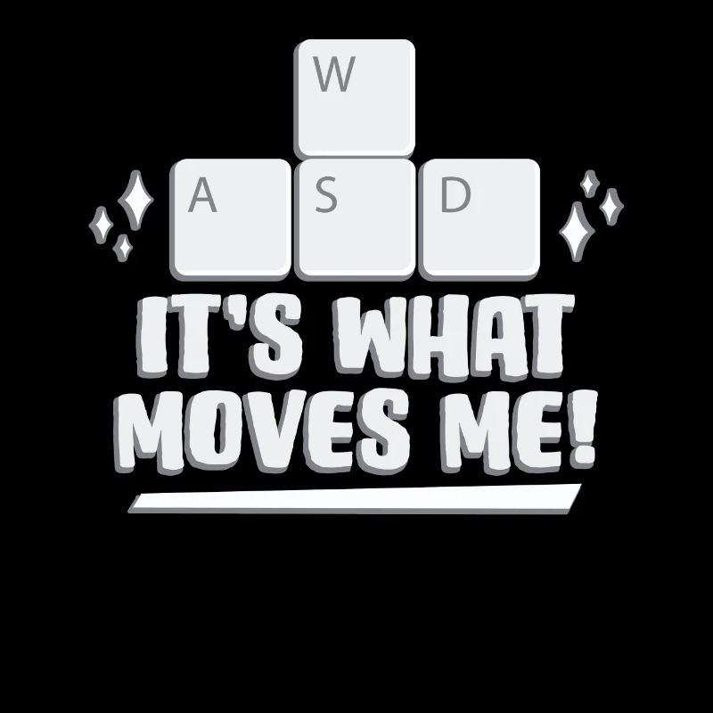 WASD C’est ce qui me motive Passion du jeu