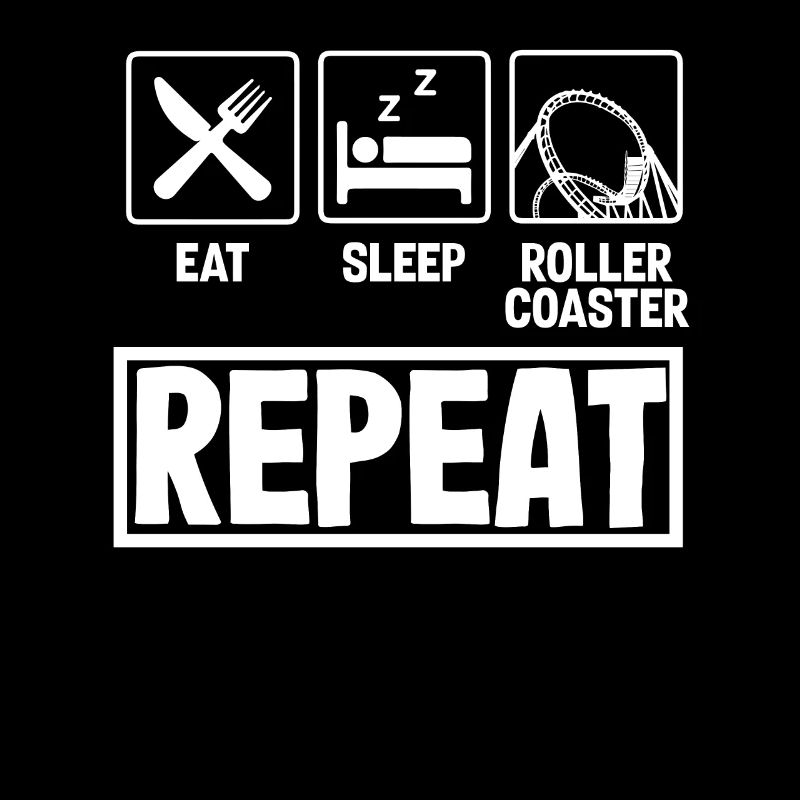 Roller Coaster Food Sleep Repeat Design