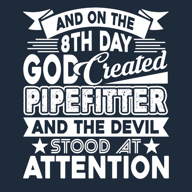 Pipefitter God Created Pipefitter