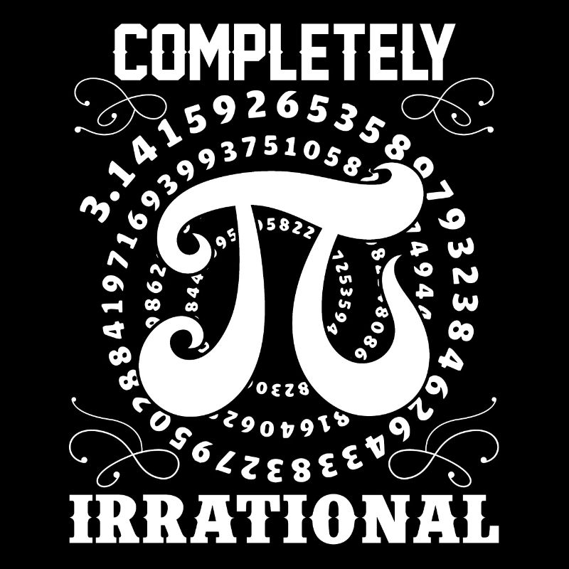Pi Day Pi Completely Irrational