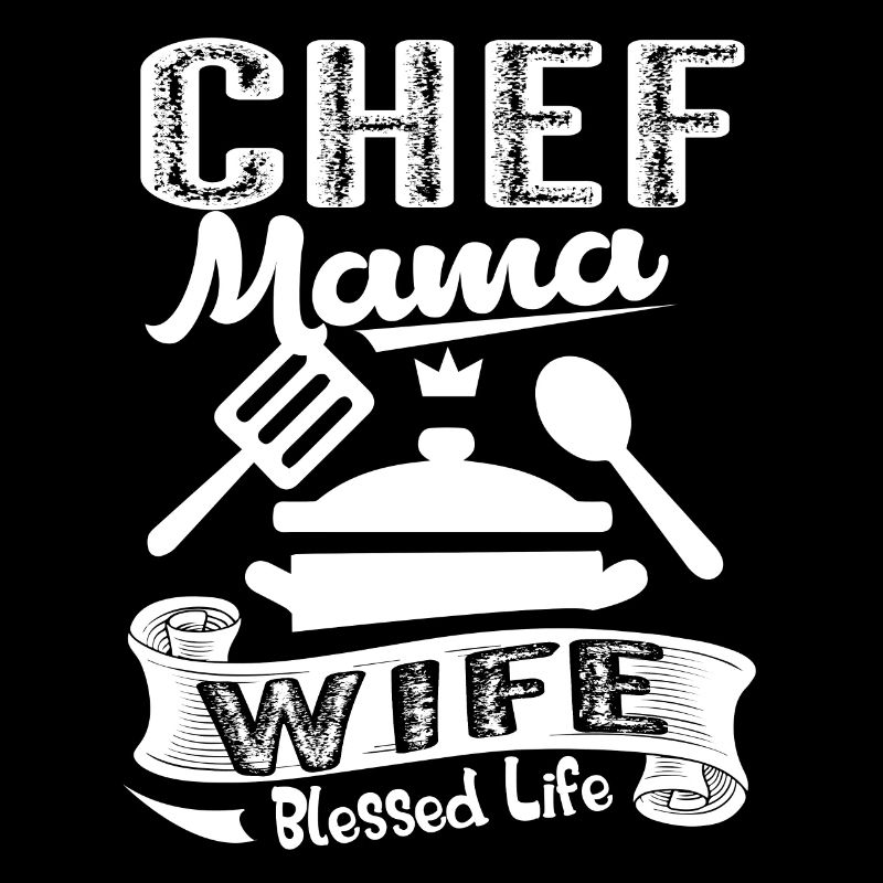 Chef Chef Mama Wife Life
