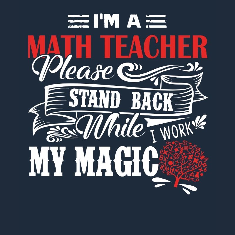 Math Teacher I am A Math Teacher