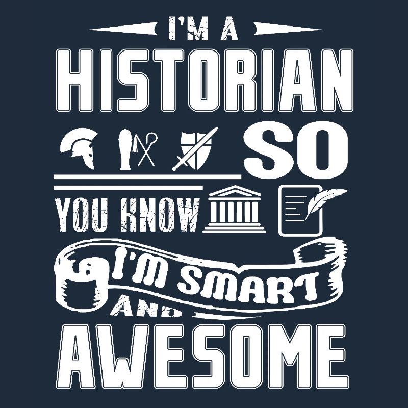Historian Smart and Awesome Historian