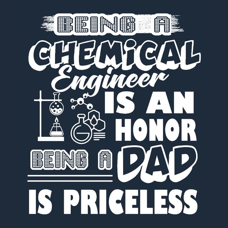 Being A Chemical Engineer Dad