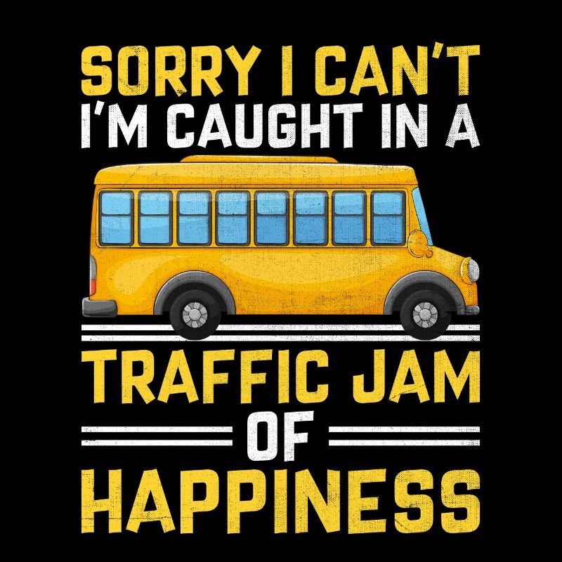 Sorry I Can't I'm Caught In A Traffic Jam Of