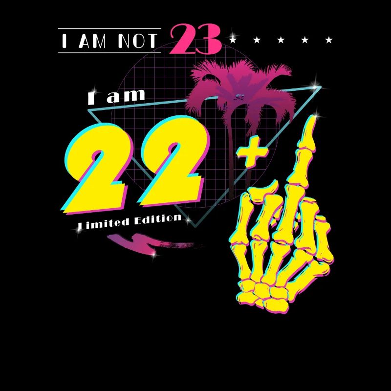 Ich bin nicht 23, ich bin 22 + Mittelfinger - Retro 2002