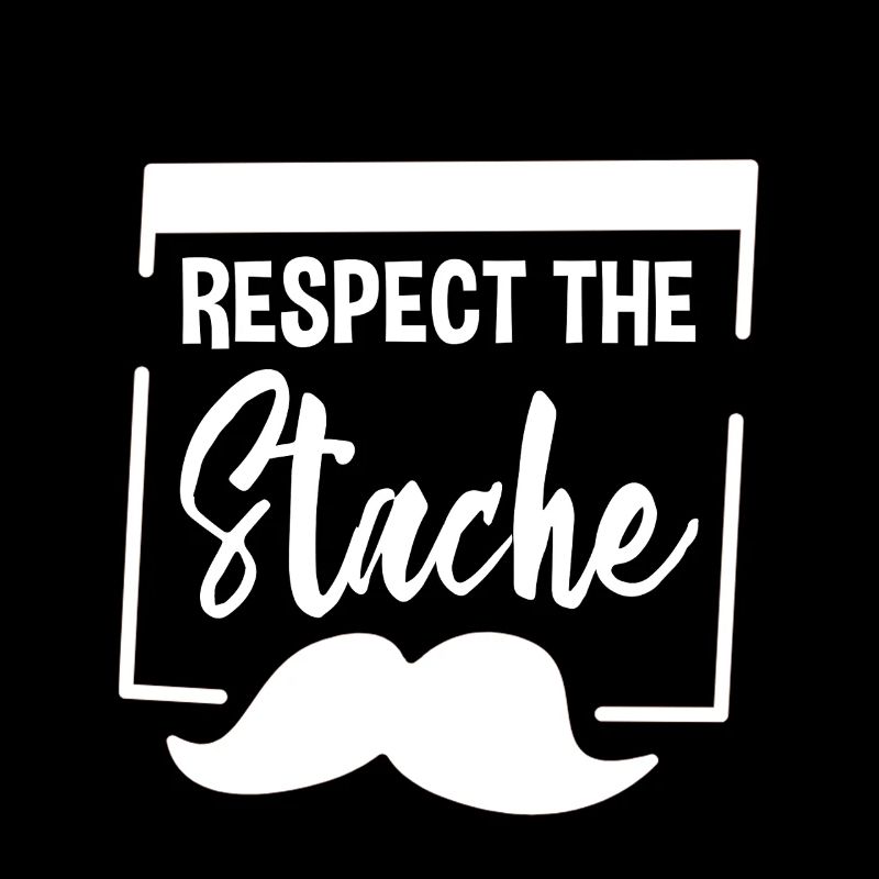 Respect The Stache 2