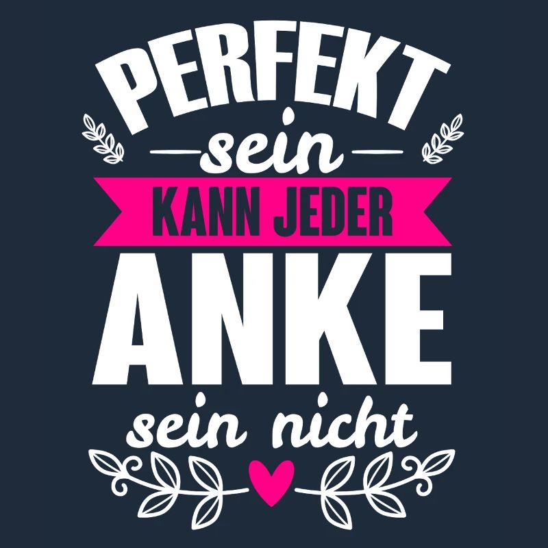 Anke - Perfekt Sein Kann Jeder Anke Nicht