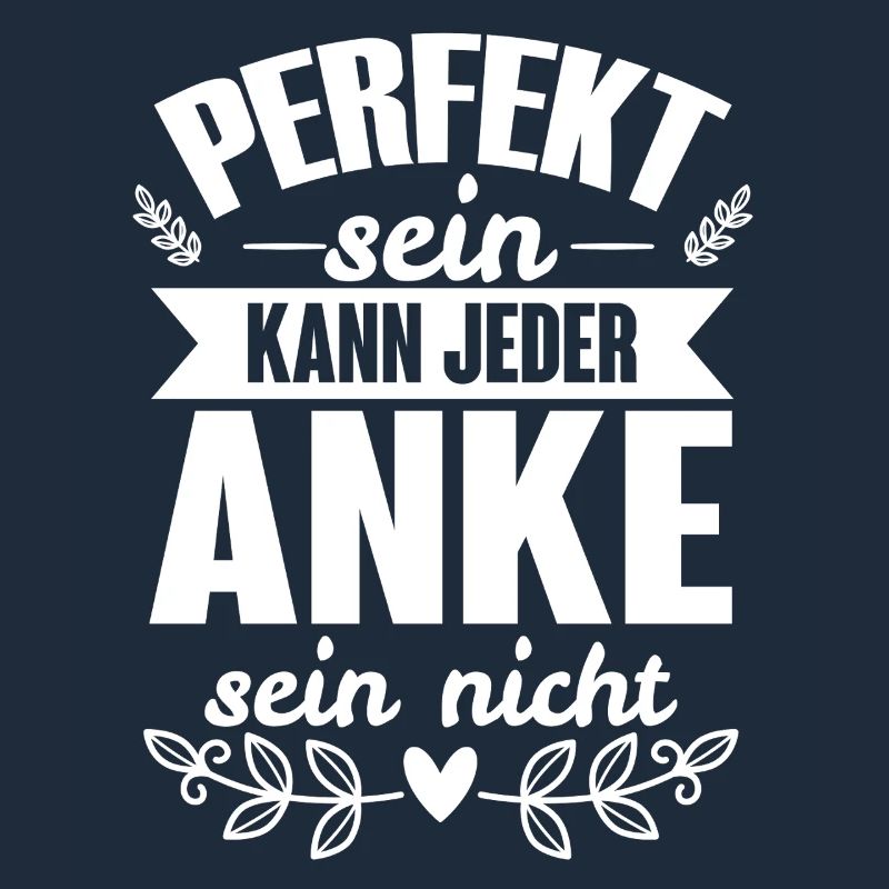 Anke - Perfekt Sein Kann Jeder Anke Nicht