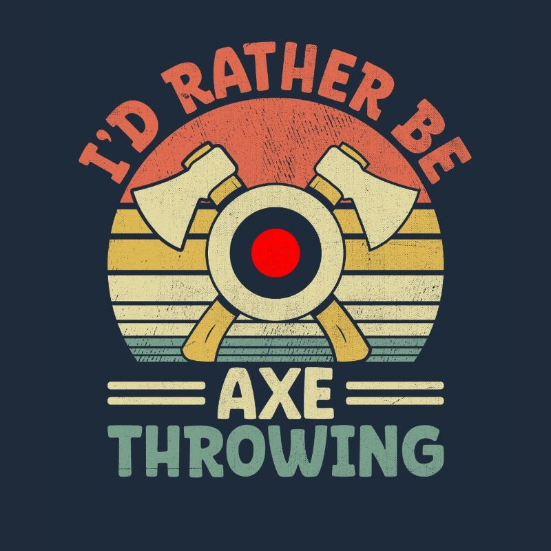 I'd Rather Be Axe Throwing Target Hatchet Thrower